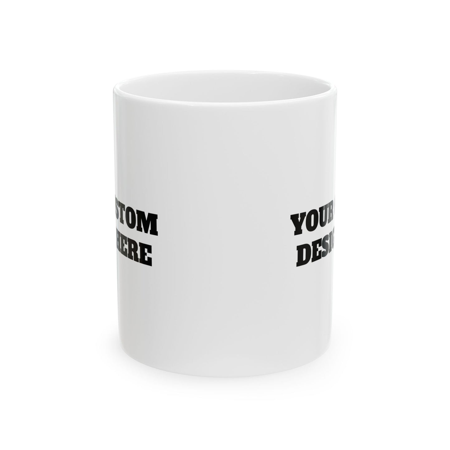 MAKE YOUR CUSTOMS Ceramic Mug